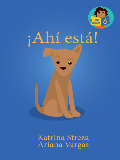 Title details for ¡Ahí está!   by Katrina Streza - Available